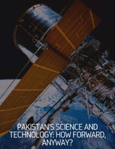 Pakistan's Science and Technology: How Forward, Anyway?